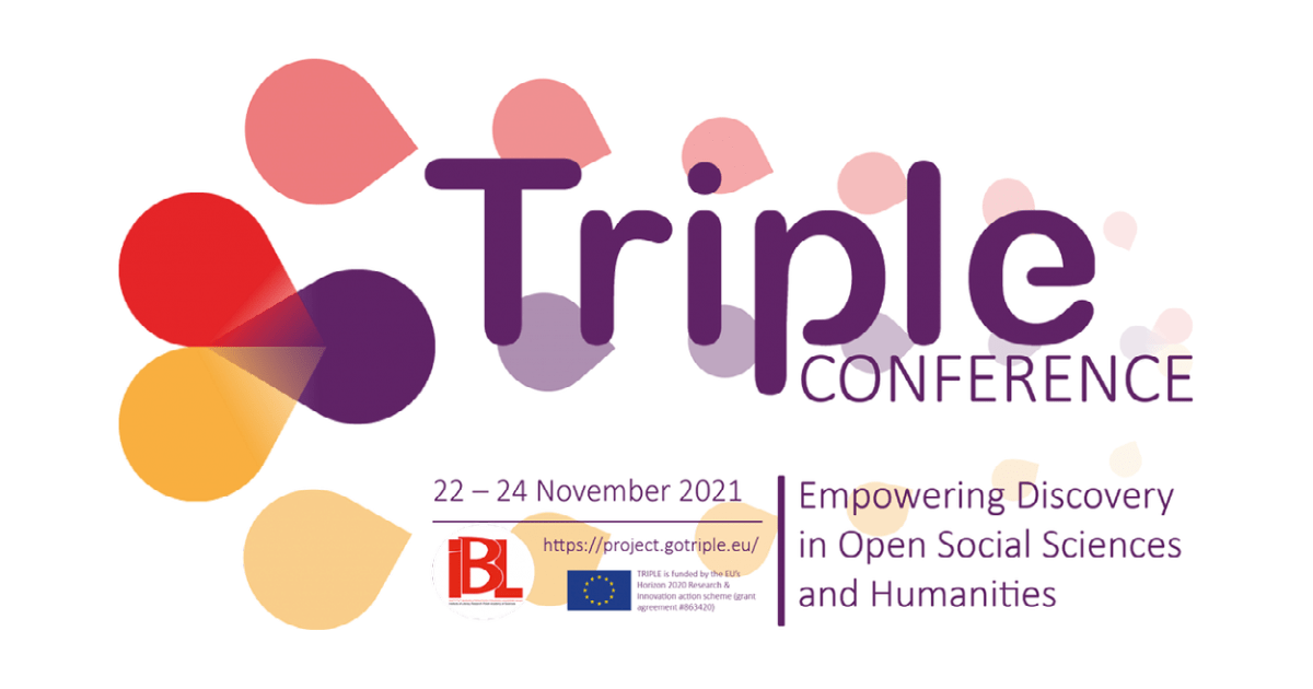 Empowering Discovery in Open Social Sciences and Humanities, 1st TRIPLE International Conference (virtual), November 22-24 2021