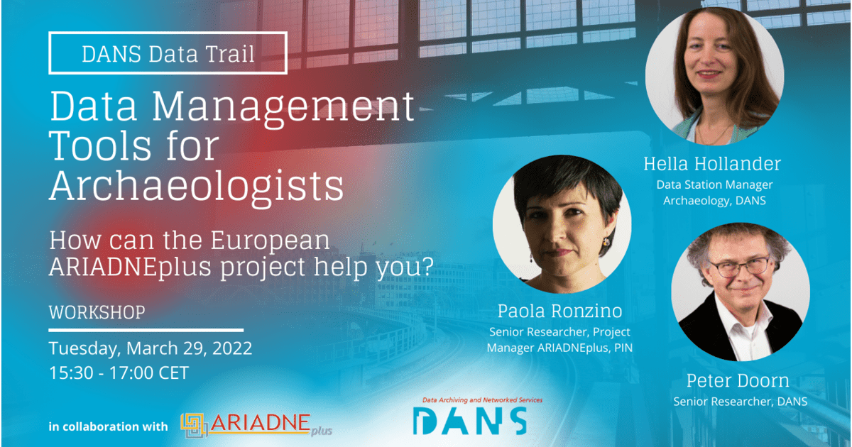 DANS Data Trail Workshop: Data Management Tools for Archaeologists
