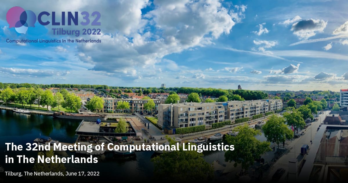 The 32nd Meeting of Computational Linguistics in the Netherlands (CLIN32)