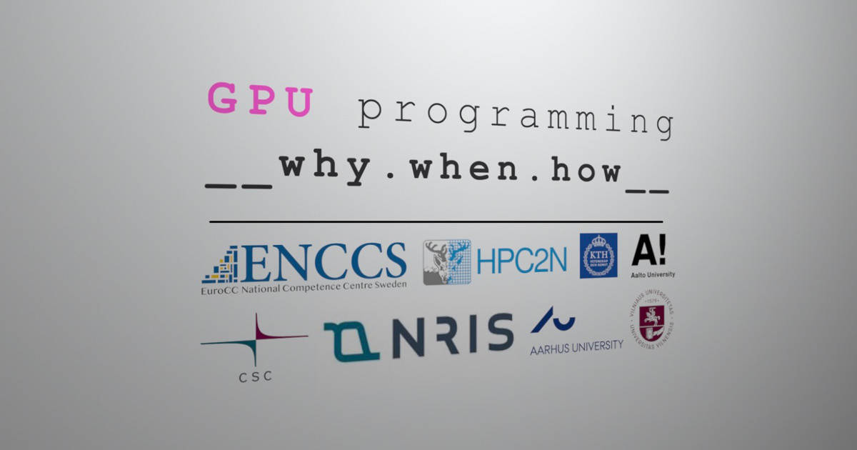 Workshop on GPU Programming: Why, When and How?